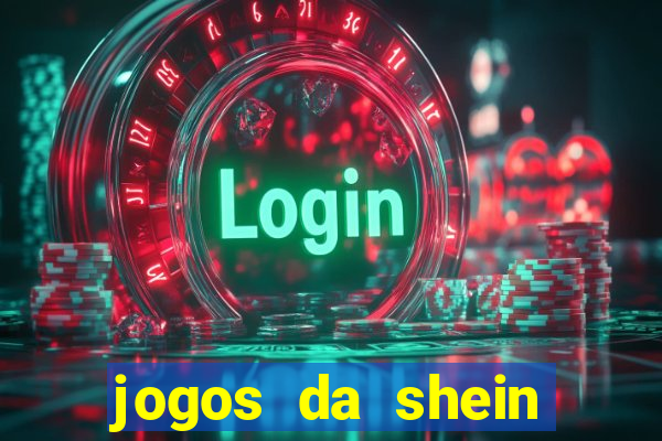 jogos da shein para ganhar pontos